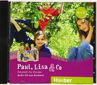 Paul, lisa & co. deutsch f▄r kinder. a1.2. per la scuola elementare. con cd - audio